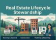 real estate lifecycle stewardship